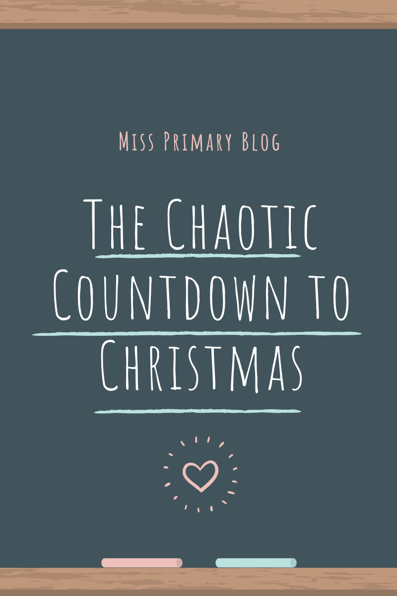 The Chaotic Countdown To Christmas: A Teacher&nbsp;Tale